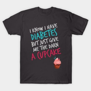 Funny Diabetes Jokes 🧁 T-Shirt